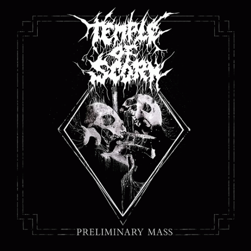 Temple Of Scorn : Preliminary Mass Temple Of Scorn : Preliminary Mass